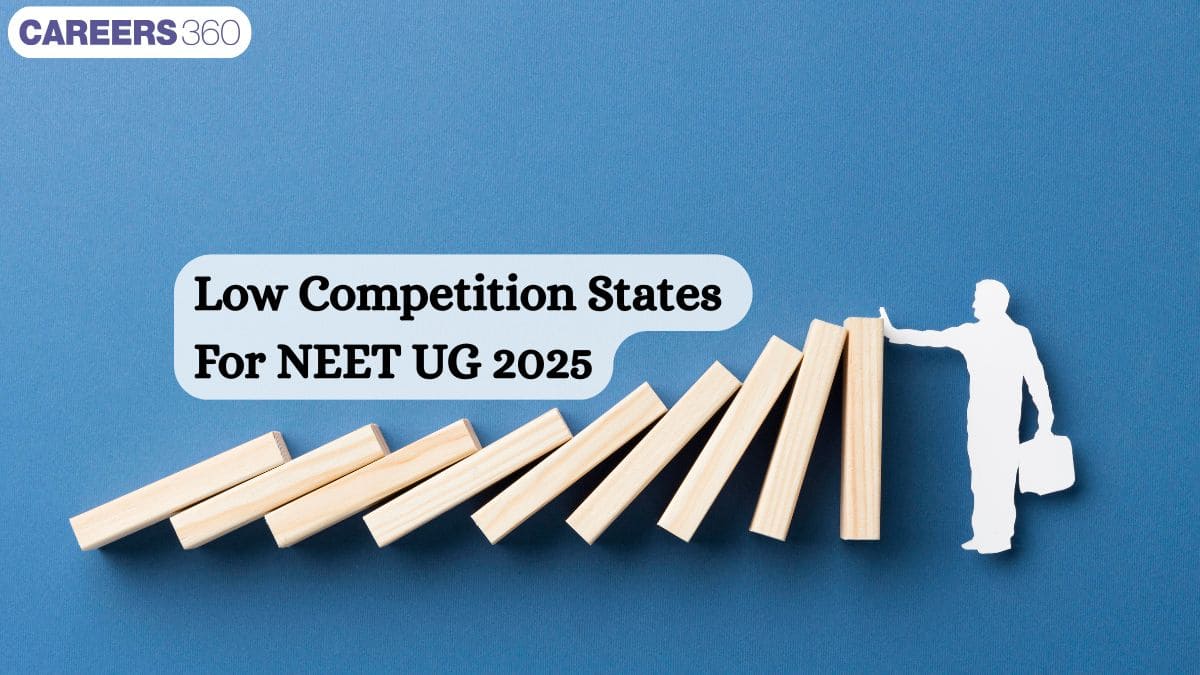 Low competition states for NEET 2025: Expected State-wise Cutoff Marks